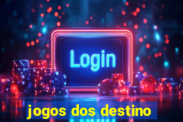 jogos dos destino