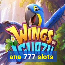 ana 777 slots