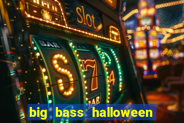 big bass halloween slot demo