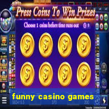 funny casino games