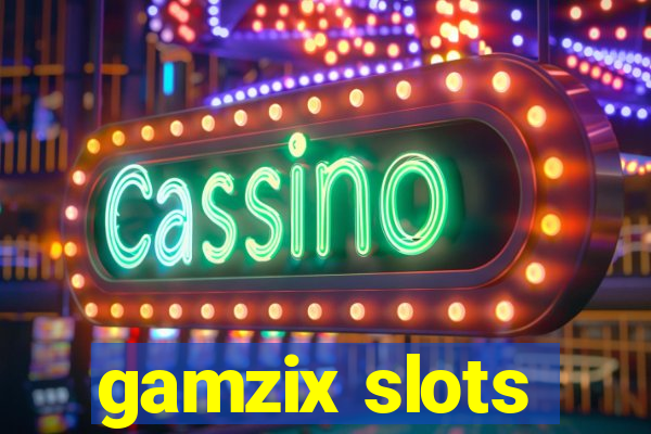 gamzix slots