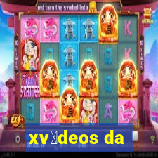 xv铆deos da