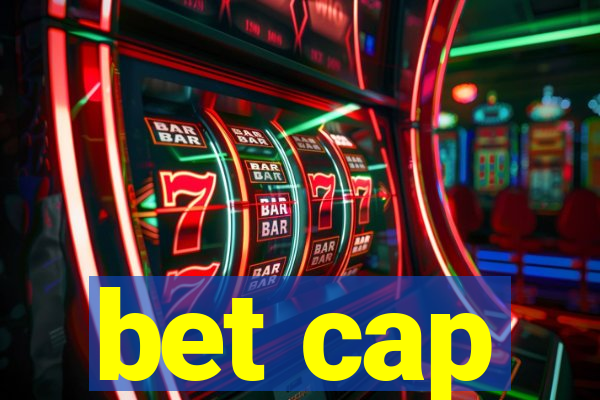 bet cap