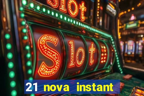 21 nova instant play casino