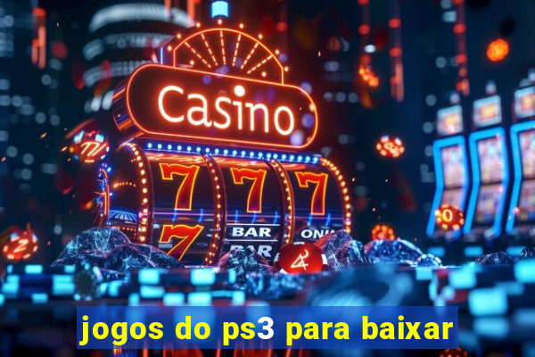 jogos do ps3 para baixar