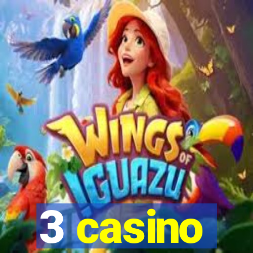 3 casino