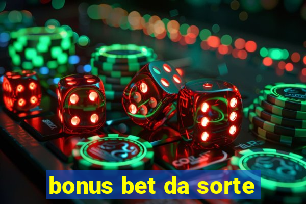 bonus bet da sorte