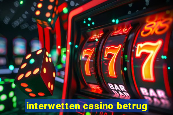 interwetten casino betrug