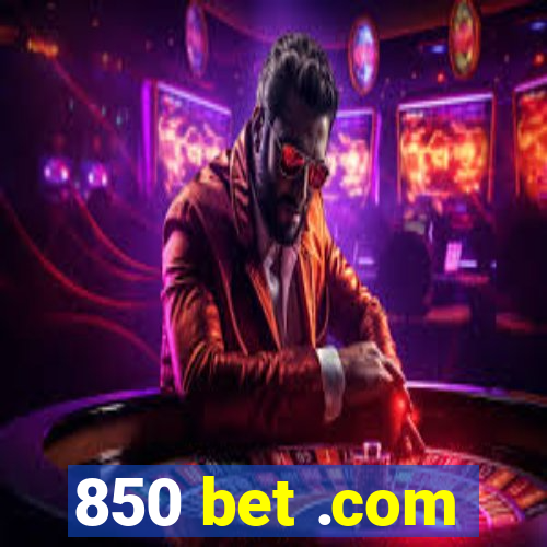 850 bet .com