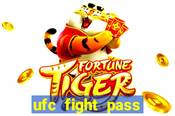 ufc fight pass assistir online