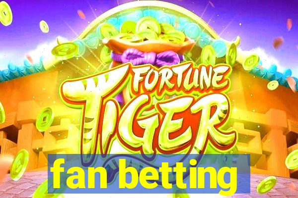 fan betting