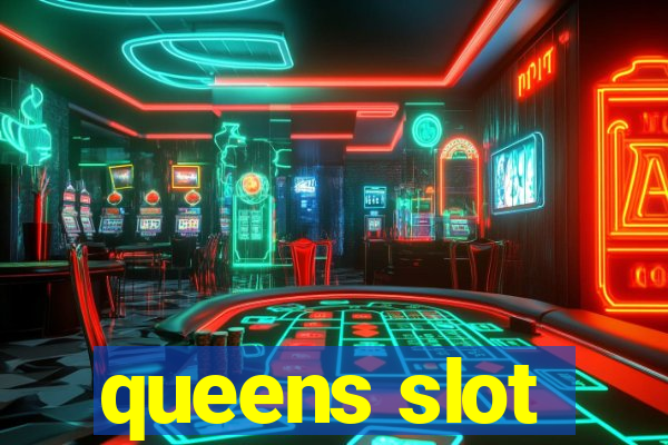 queens slot