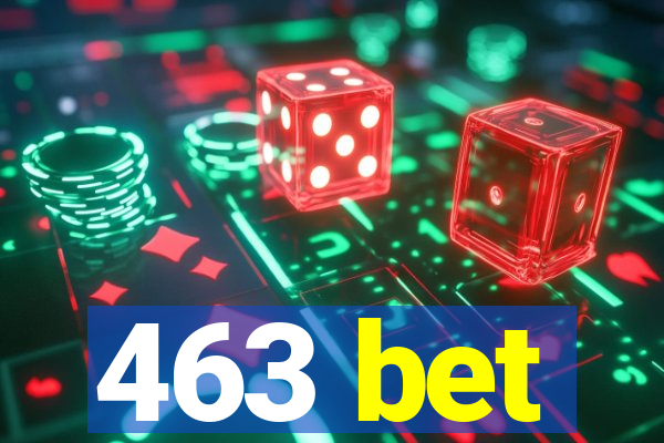 463 bet