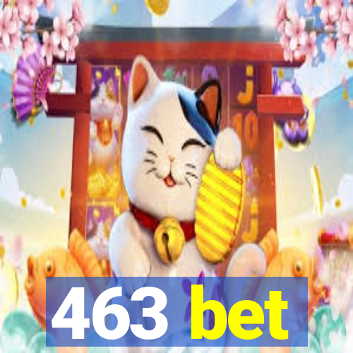 463 bet