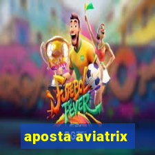 aposta aviatrix