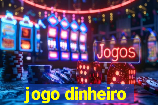 jogo dinheiro