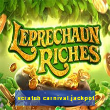 scratch carnival jackpot