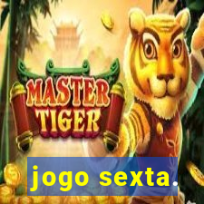 jogo sexta.