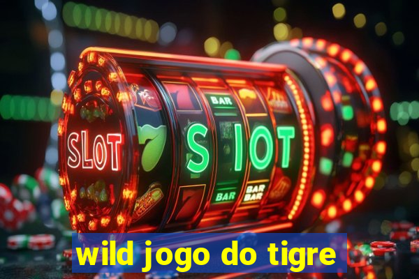 wild jogo do tigre