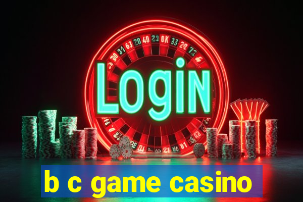 b c game casino