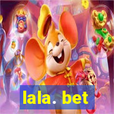 lala. bet