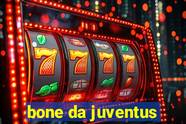 bone da juventus