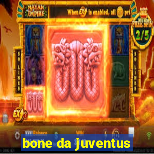 bone da juventus