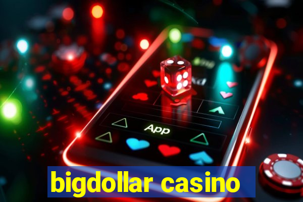 bigdollar casino