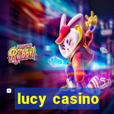 lucy casino