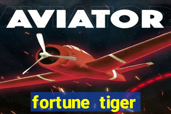 fortune tiger dinheiro gratis