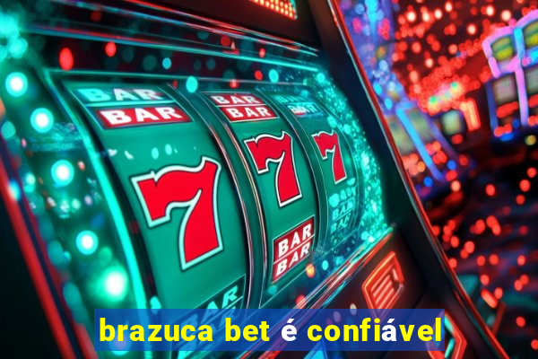 brazuca bet é confiável