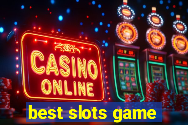 best slots game