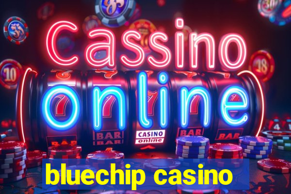 bluechip casino