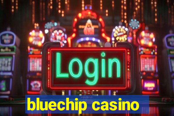 bluechip casino