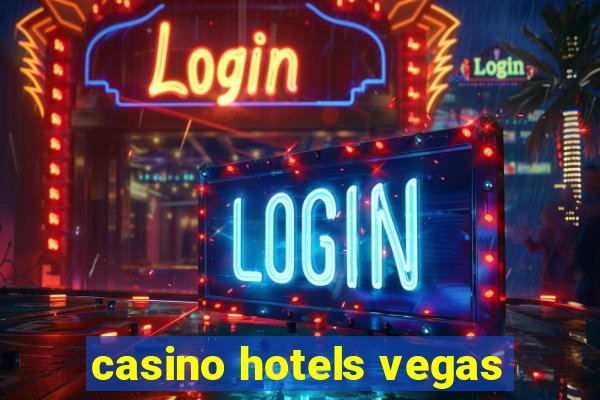 casino hotels vegas