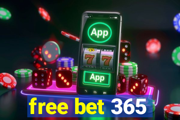 free bet 365