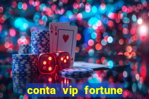 conta vip fortune tiger grátis