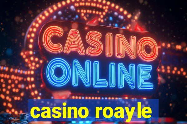 casino roayle