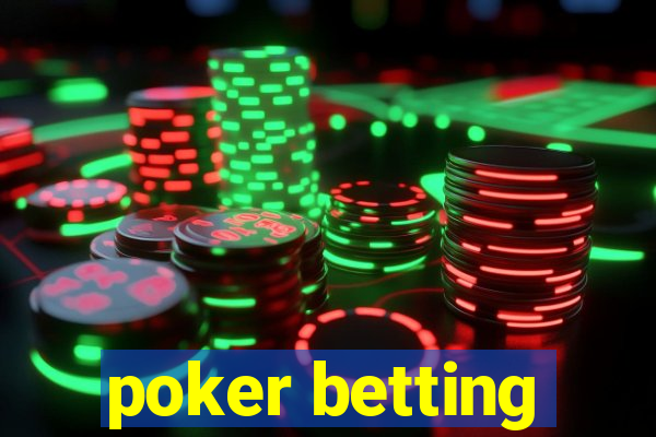 poker betting