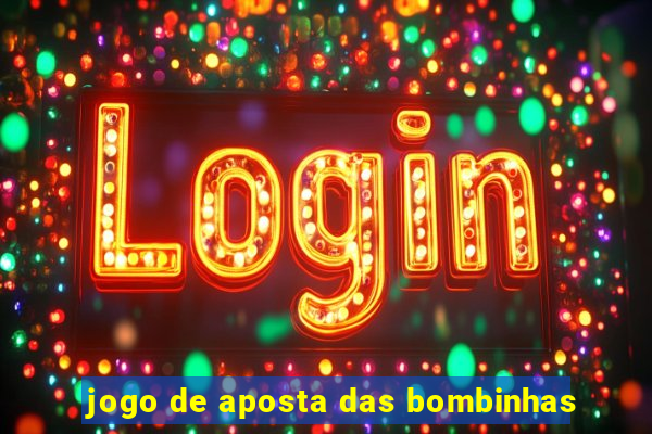 jogo de aposta das bombinhas