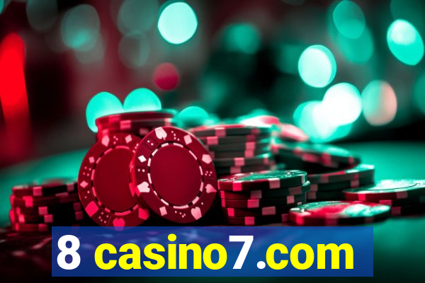 8 casino7.com