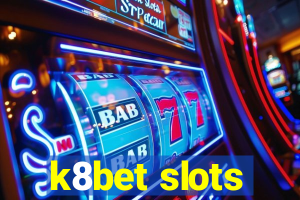 k8bet slots