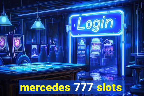 mercedes 777 slots