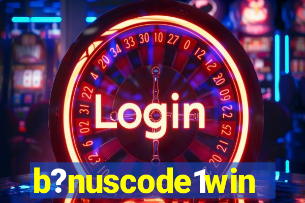 b?nuscode1win