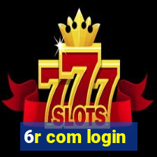 6r com login