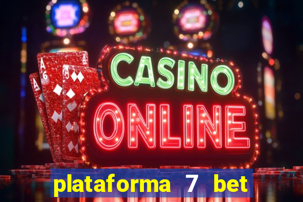 plataforma 7 bet paga mesmo