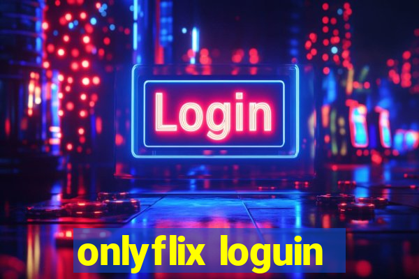 onlyflix loguin