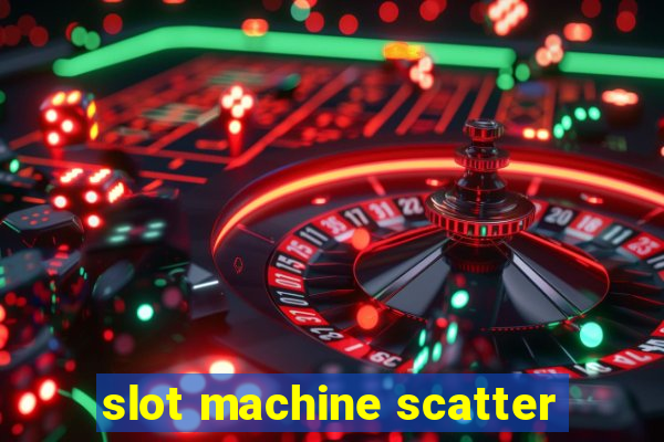 slot machine scatter