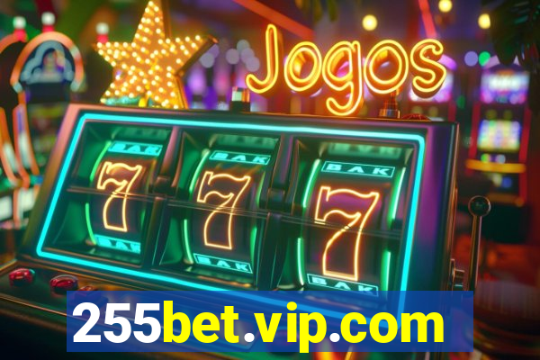 255bet.vip.com