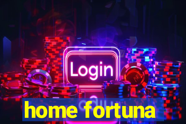 home fortuna